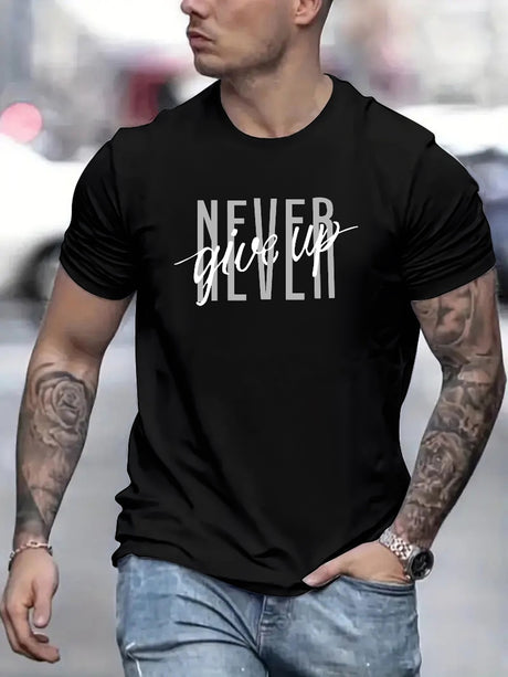 Never Give Up Printed T-shirts, Men's T-shirts, Summer Casual Short Sleeved T-shirts Shopway.